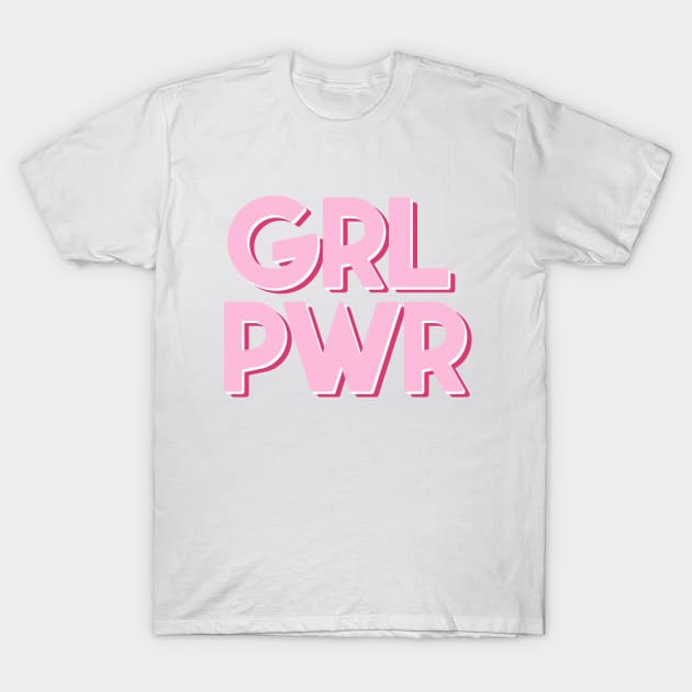 GRL PWR T-Shirt by FullTimeFangirl